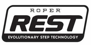 ROPER REST EVOLUTIONARY STEP TECHNOLOGY trademark