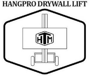 HANGPRO DRYWALL LIFT HTM trademark