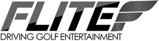 FLITE DRIVING GOLF ENTERTAINMENT trademark