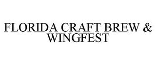 FLORIDA CRAFT BREW & WINGFEST trademark