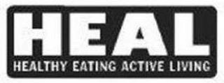 HEAL HEALTHY EATING ACTIVE LIVING trademark