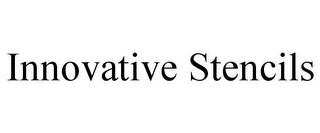 INNOVATIVE STENCILS trademark