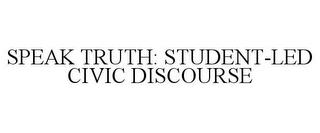 SPEAK TRUTH: STUDENT-LED CIVIC DISCOURSE trademark