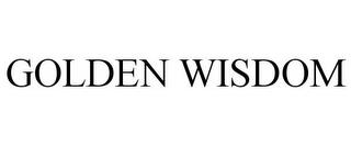 GOLDEN WISDOM trademark