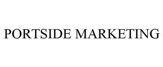 PORTSIDE MARKETING trademark