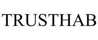 TRUSTHAB trademark