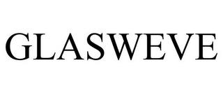 GLASWEVE trademark