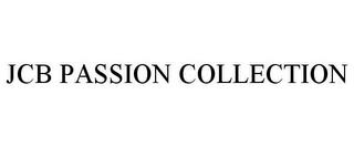 JCB PASSION COLLECTION trademark