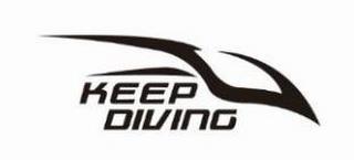 KEEP DIVING trademark