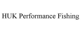 HUK PERFORMANCE FISHING trademark