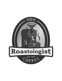 ROASTOLOGIST COFFEE EST. 2007 trademark