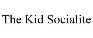 THE KID SOCIALITE trademark