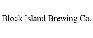 BLOCK ISLAND BREWING CO. trademark