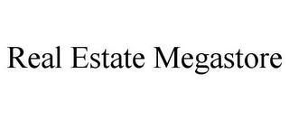 REAL ESTATE MEGASTORE trademark