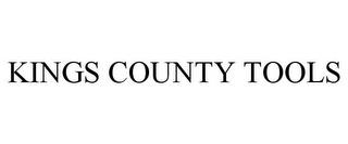 KINGS COUNTY TOOLS trademark