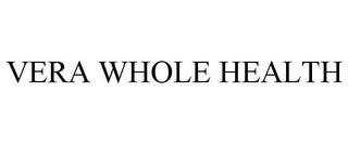 VERA WHOLE HEALTH trademark