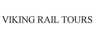 VIKING RAIL TOURS trademark