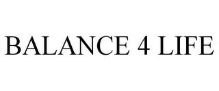 BALANCE 4 LIFE trademark