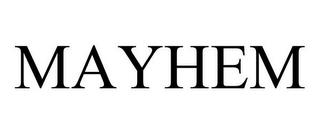 MAYHEM trademark