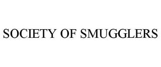 SOCIETY OF SMUGGLERS trademark