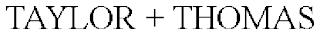 TAYLOR + THOMAS trademark
