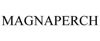 MAGNAPERCH trademark