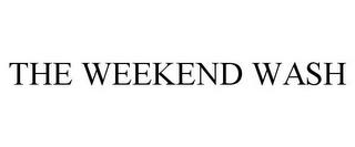 THE WEEKEND WASH trademark