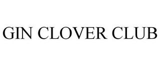 GIN CLOVER CLUB trademark