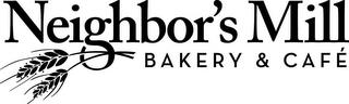 NEIGHBOR'S MILL BAKERY & CAFE trademark