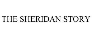 THE SHERIDAN STORY trademark