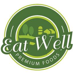 EAT WELL PREMIUM FOODS trademark