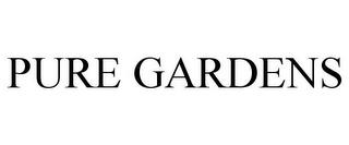 PURE GARDENS trademark