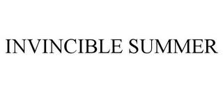 INVINCIBLE SUMMER trademark