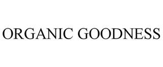 ORGANIC GOODNESS trademark