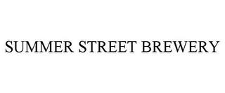 SUMMER STREET BREWERY trademark