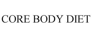 CORE BODY DIET trademark