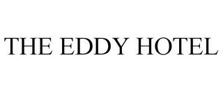 THE EDDY HOTEL trademark