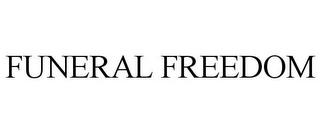 FUNERAL FREEDOM trademark