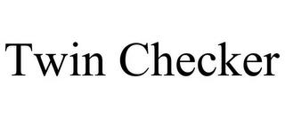 TWIN CHECKER trademark