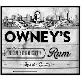 OWNEY'S MADE IN NEW YORK CITY RUM SUPERIOR QUALITY KILLER RUM MAKERS trademark