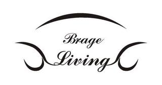 BRAGE LIVING trademark