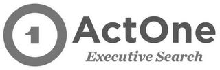 1 ACTONE EXECUTIVE SEARCH trademark