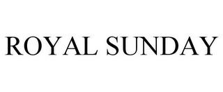 ROYAL SUNDAY trademark