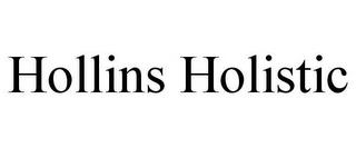 HOLLINS HOLISTIC trademark