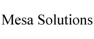 MESA SOLUTIONS trademark