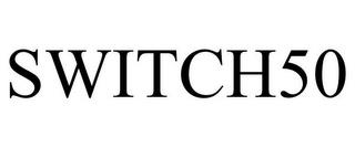 SWITCH50 trademark