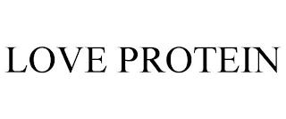 LOVE PROTEIN trademark