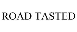 ROAD TASTED trademark