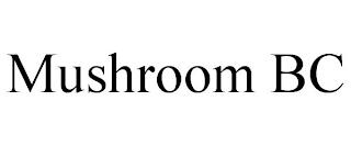 MUSHROOM BC trademark