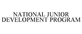 NATIONAL JUNIOR DEVELOPMENT PROGRAM trademark